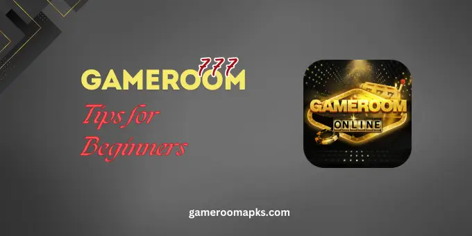 Gameroom777 Tips for Beginners 1 gameroom 777 tips for beginners