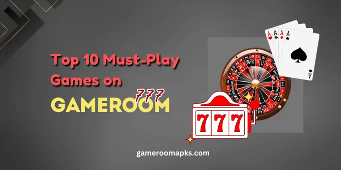 must play games on gameroom777